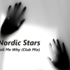 Nordic Stars - Tell Me Why (Club Mix)